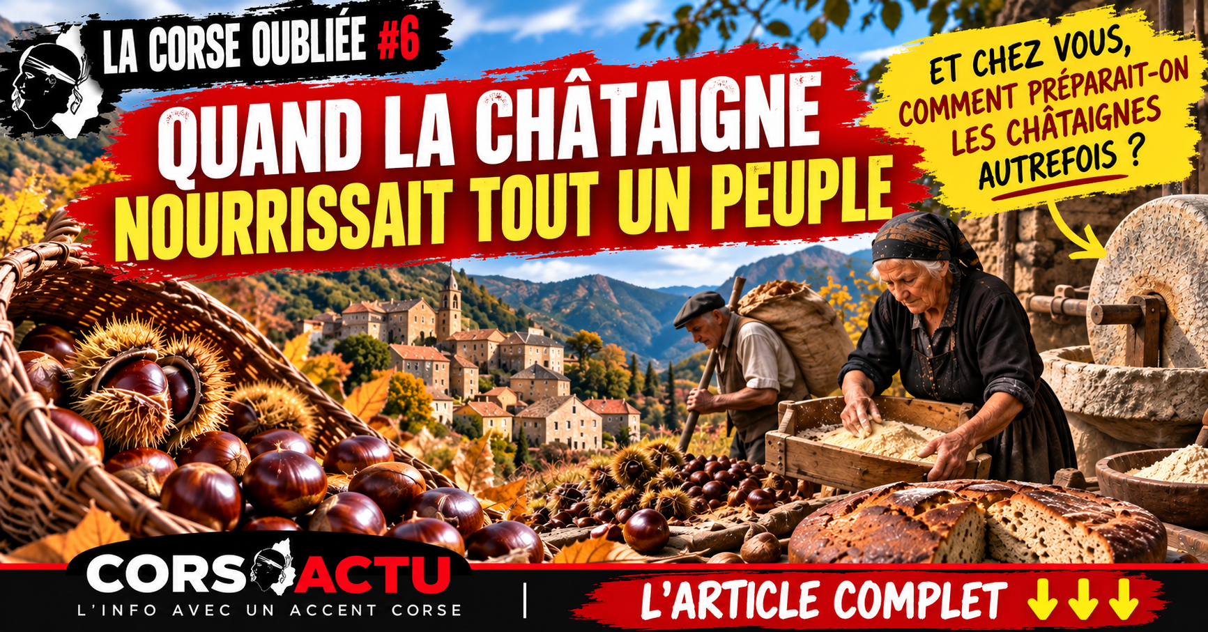 La Corse oubliée #6 : quand la châtaigne nourrissait tout un peuple