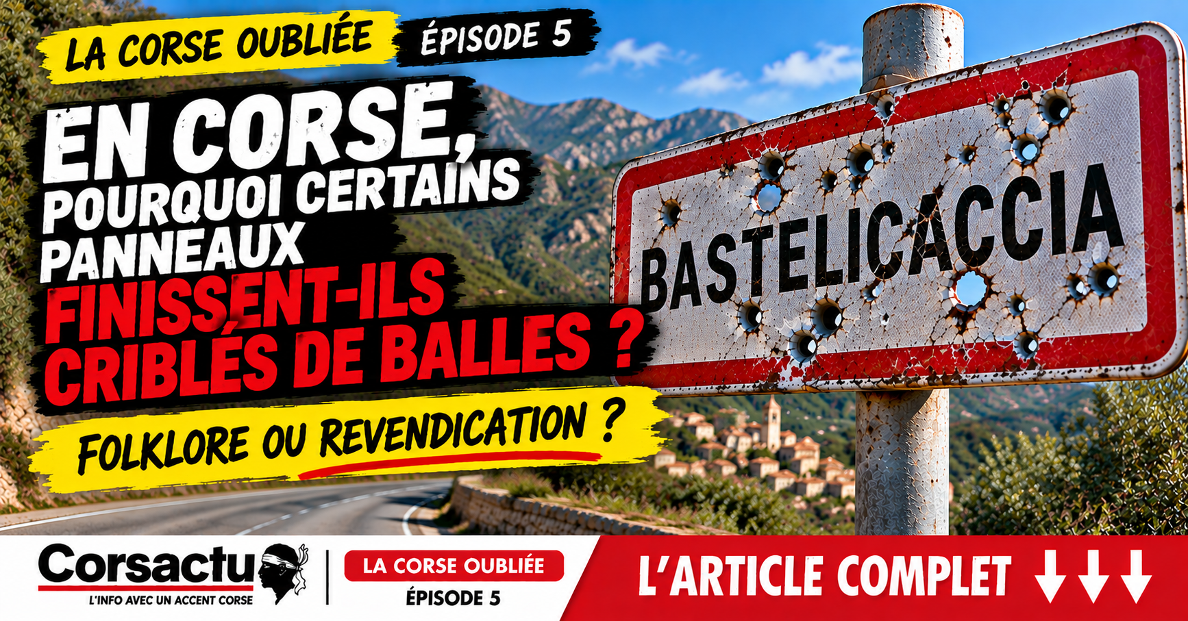 En Corse, pourquoi certains panneaux finissent-ils criblés de balles ?