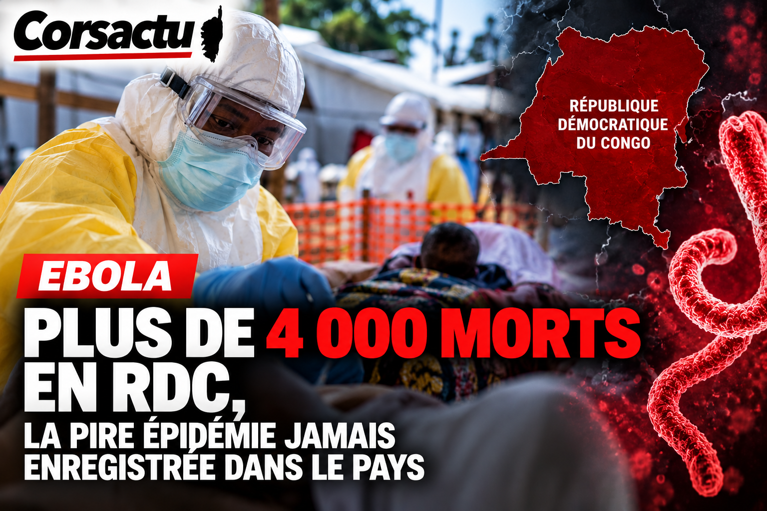 Ebola : plus de 4 000 morts en RDC, la pire épidémie jamais enregistrée dans le pays